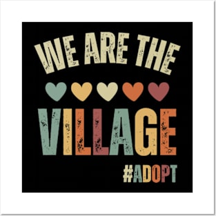 We Are The Village, Adopt - Adoption Day Posters and Art